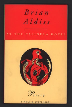 Item #53217 At the Caligula Hotel and Other Poems. Brian Aldiss