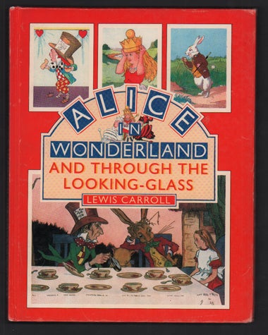 Item #53228 Alice in Wonderland and Through the Looking-Glass Adapted for Little Folks From the Original Story. Lewis Carroll.