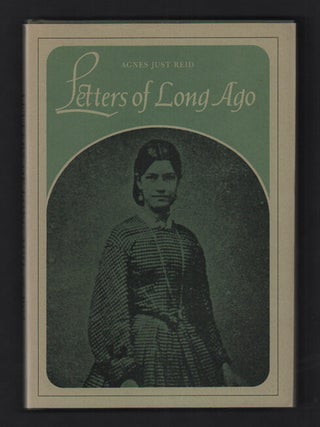 Item #53423 Letters of Long Ago. Agnes Just Reid, Brigham D. Madsen