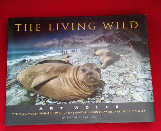 Item #53538 The Living Wild. Art Wolfe, Michelle A. Gilders, Photography.