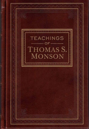 Item #53732 Teachings of Thomas S. Monson. Thomas S. Monson, Lynne F. Cannegieter
