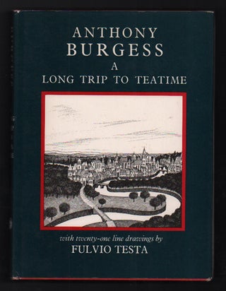 Item #53817 A Long Trip to Teatime. Anthony Burgess