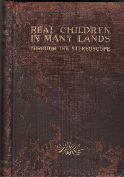 Item #54059 Real Children in Many Lands: Through the Stereoscope. M. S. Emery.