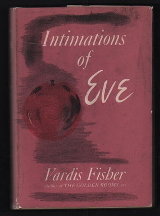 Item #54067 Intimations of Eve. Vardis Fisher
