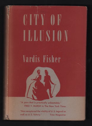Item #54068 City of Illusion. Vardis Fisher