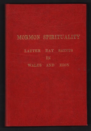 Item #54126 Mormon Spirituality: Latter Day Saints in Wales and Zion. Douglas James Davies