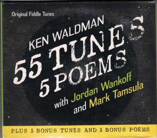 Item #54338 55 Tunes 5 Poems. Ken Waldman, Jordan Wankoff, Mark Tamsula