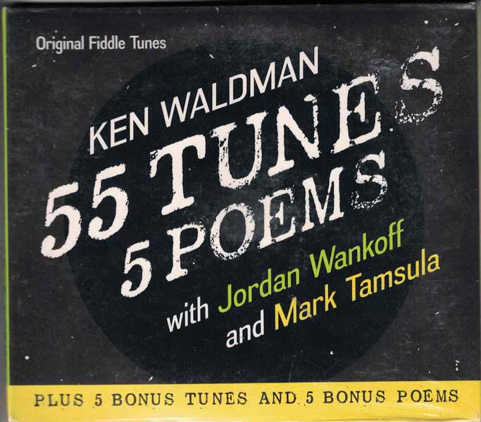 Item #54338 55 Tunes 5 Poems. Ken Waldman, Jordan Wankoff, Mark Tamsula.