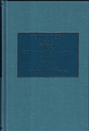 Item #54543 Kingdom in the West, Volume 4 - Army of Israel:; Mormon Battalion Narratives. David...
