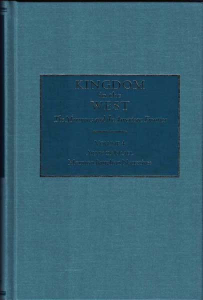 Item #54543 Kingdom in the West, Volume 4 - Army of Israel:; Mormon Battalion Narratives. David L. Bigler, Will Bagley.