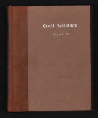 Item #54647 Little Journeys to the Homes of Great Scientists Book II (Volume XVII, Number 1,...