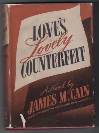 Item #54683 Love's Lovely Counterfeit. James M. Cain