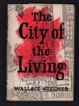 Item #54708 City of the Living and Other Stories. Wallace Stegner