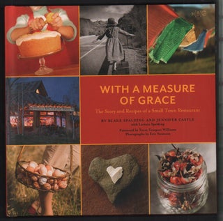 Item #54763 With a Measure of Grace: The Story and Recipes of a Small Town Restaurant. Blake...
