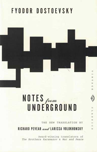 Item #54816 Notes from Underground. Fyodor Dostoevsky, Richard Pevear, Larissa Volokhonsky.