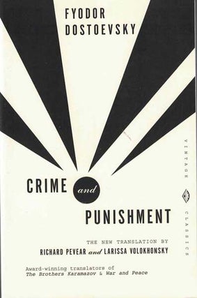 Item #54829 Crime and Punishment: A Novel in Six Parts with Epilogue. Fyodor Dostoevsky, Richard...