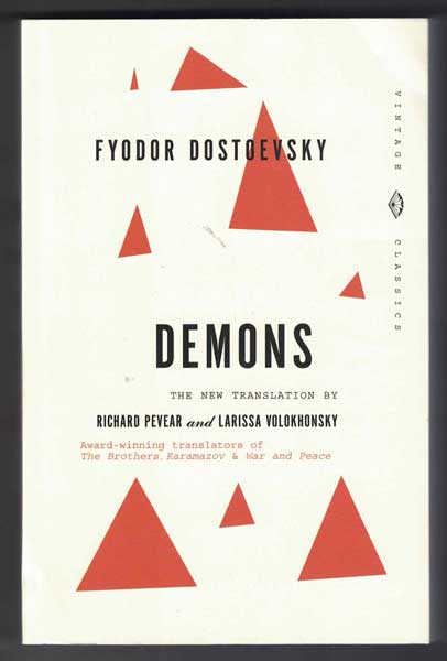 Item #54853 Demons: A Novel in Three Parts. Fyodor Dostoevsky, Richard Pevear, Larissa Volokhonsky.