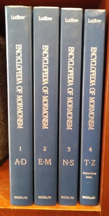 Item #54927 Encyclopedia of Mormonism (Four Volume Set). Daniel H. Ludlow