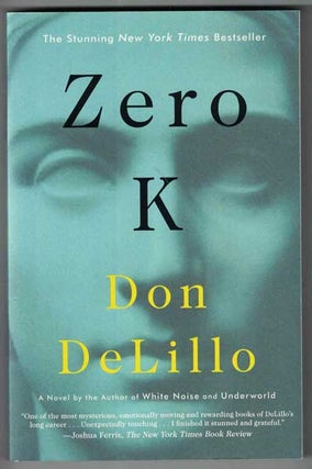 Item #54940 Zero K: A Novel. Don DeLillo