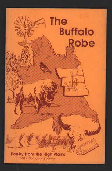 Item #54968 The Buffalo Robe: Poetry from the High Plains. Millie Domgaard Jensen.