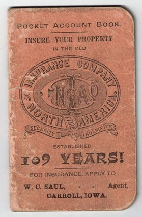 Item #55136 Insurance Company of North America Pocket Account Book. W. C. Saul, Agent, Carroll,...