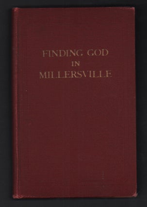 Item #55332 Finding God in Millersville. Heber J. Grant