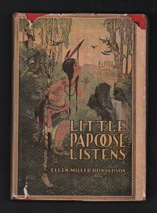 Item #55339 Little Papoose Listens (The Great Outdoor Series). Ellen Miller Donaldson