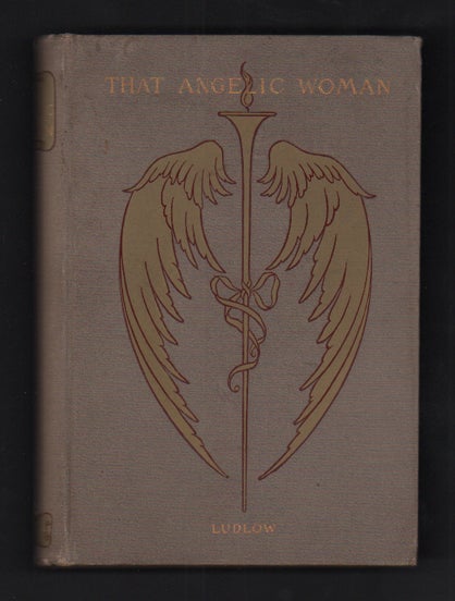 Item #55373 That Angelic Woman: A Story. James M. Ludlow.