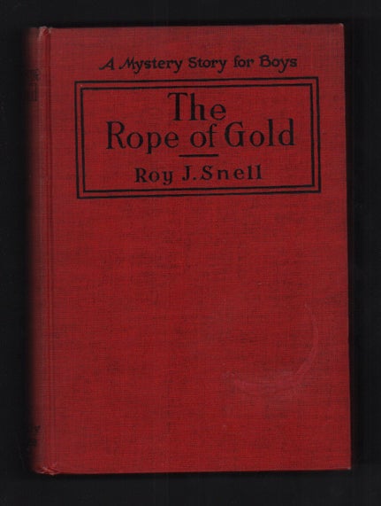Item #55387 The Rope of Gold. Roy J. Snell.