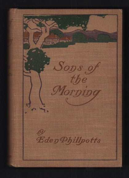 Item #55397 Sons of the Morning. Eden Phillpotts.