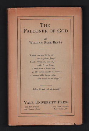 Item #55419 The Falconer of God and Other Poems. William Rose Benet