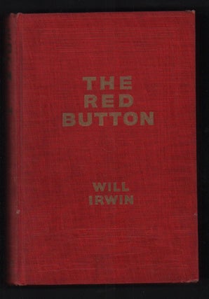 Item #55422 The Red Button. Will Irwin, Max J. Spero