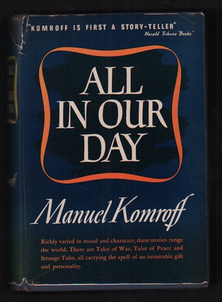 Item #55453 All In Our Day: Thirty Stories. Manuel Komroff.