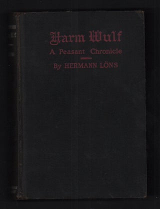 Item #55455 Harm Wulf: A Peasant Chronicle. Hermann Löns, Marion Saunders