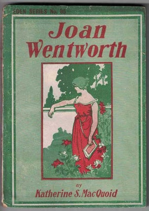 Item #55457 Joan Wentworth (Eden Series No. 85). Katherine S. MacQuoid