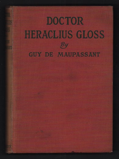 Item #55488 Doctor Heraclius Gloss. Guy de Maupassant, Jeffery E. Jeffery.