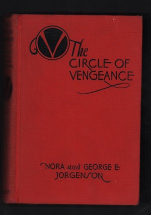 Item #55502 The Circle of Vengeance. Nora Jorgenson, George