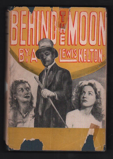 Item #55518 Behind the Moon. A. Lewis Kelton.