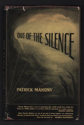 Item #55523 Out of the Silence & A Book of Factual Fantasies. Patrick Mahony, Maurice Maeterlinck