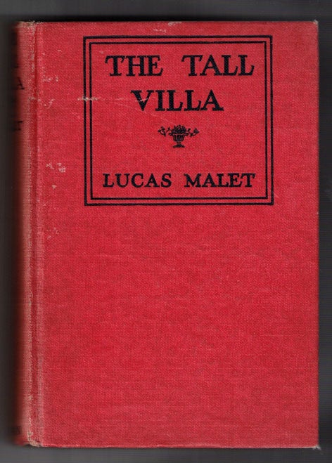 Item #55527 The Tall Villa. Lucas Malet, Mary St. Leger Harrison, Kinglsey.