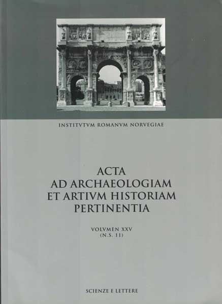 Item #55664 Acta Ad Archaeologiam et Artivm Historiam Pertinentia: Volvmen xxv (N.S. 11). Turid Karlsen Seim, Marina Prusac, Richard Brilliant, Siri Sande, contributor.
