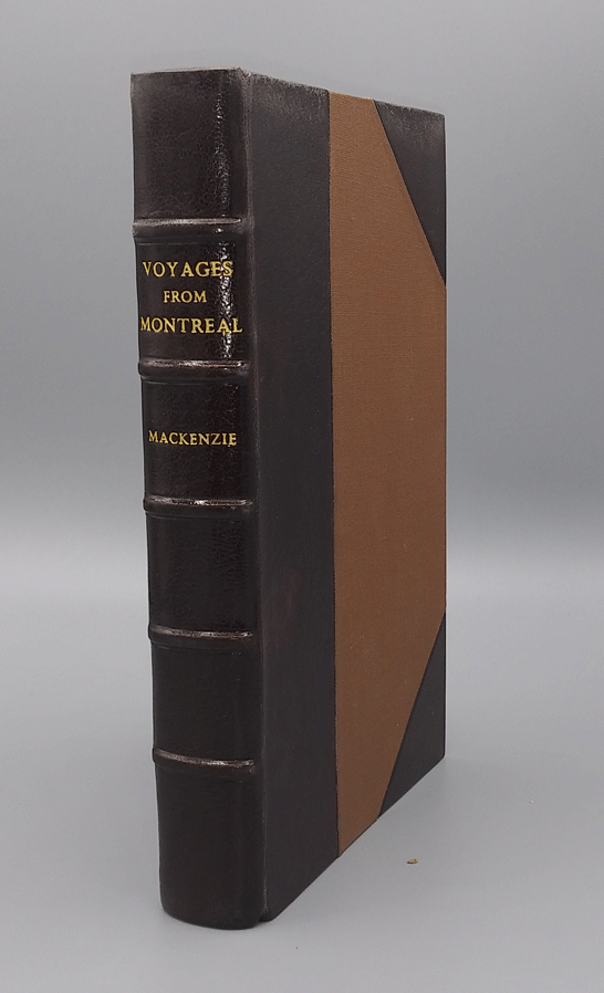 Item #55719 Voyages from Montreal, On the River St. Laurence, Through the Continent of North America, to the Frozen and Pacific Oceans: In the Years 1789 and 1793. With a Preliminary Account of the Rise, Progress, and Present State of the Fur Trade of That Country. Alexander Mackenzie, Fur Trade.
