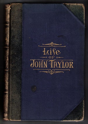 Item #55735 Life of John Taylor: Third President of the Church of Jesus Christ of Latter-day...