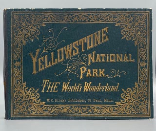 Item #55765 Yellowstone National Park: The World's Wonderland (Chas. Frey's Original Souvenir Album