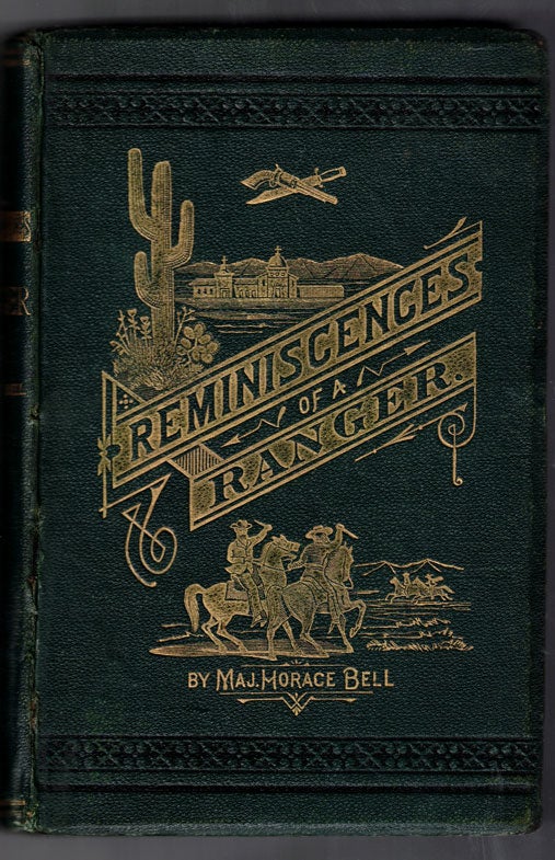 Item #55767 Reminiscences of a Ranger, or Early Times in Southern California. Horace Bell.