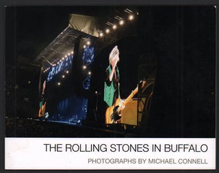 Item #56047 The Rolling Stones in Buffalo [New York]. Michael Connell