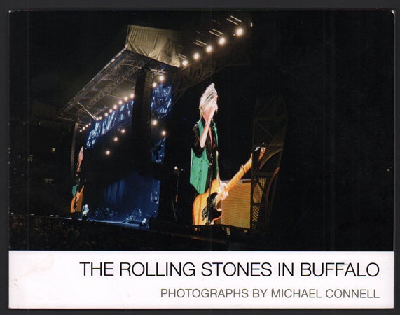 Item #56047 The Rolling Stones in Buffalo [New York]. Michael Connell.