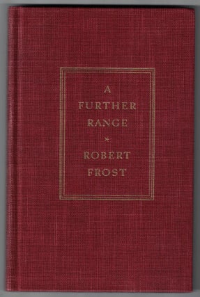 Item #56218 A Further Range. Robert Frost