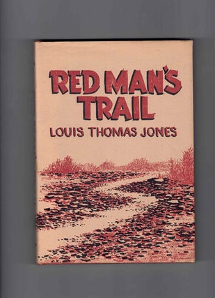 Item #56326 Red Man's Trail. Louis Thomas Jones