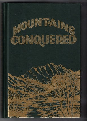 Item #56611 Mountains Conquered: The Story of Morgan with Biographies. Mary Chadwick